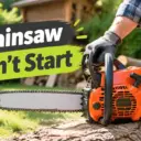 Why Your Chainsaw Won’t Start: Fuel, Spark & Air Fixes